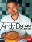 Andy Bates : Modern twists on classic dishes - Book