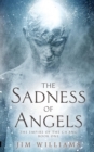 The Sadness of Angels : A Science Fiction Fantasy The Empire of the Ch'ang 1 - Book