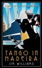 Tango in Madeira : A Dance of Life, Love and Death - Book