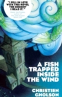A Fish Trapped Inside the Wind - eBook