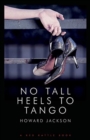 No Tall Heels to Tango - Book