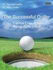 The Successful Golfer : Practical Fixes for the Mental Game of Golf - Book