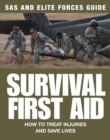 Survival First Aid : How to treat injuries and save lives - eBook