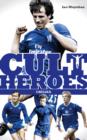 Chelsea Cult Heroes : Stamford Bridge's 20 Greatest Icons - eBook