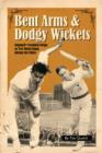Bent Arms and Dodgy Wickets : England's Troubled Reign as Test Match Kings During the Fifties - eBook