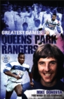Queens Park Rangers Greatest Games : The Hoops' Fifty Finest Matches - Book