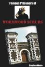 Famous Prisoners of Wormwood Scrubs - eBook