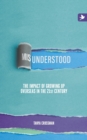 Misunderstood: The Impact of Growing Up Overseas in the 21st Century - Book