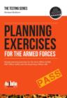 Planning Exercises for the Army Officer, RAF Officer and Royal Navy Officer Selection Process - Book