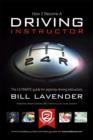How to Become a Driving Instructor : The Ultimate Guide for Aspiring Driving Instructors v. 1 - Book