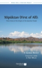 Xiipuktan (First of All) : Three Views of the Origins of the Quechan People - Book