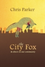 The City Fox : And Others in our Community - Book
