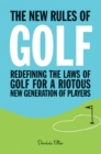 The New Rules of Golf : Redefining the Game for a New Generation of Players - Book