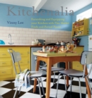 Kitchenalia : Furnishing and Equipping Your Kitchen with Flea-Market Finds and Period Pieces - Book