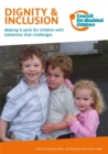 Dignity & Inclusion : Making it work for children with behaviour that challenges - eBook
