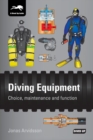 Diving Equipment : Choice, Maintenance and Function - Book