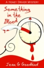 Something in the Blood : A Honey Driver Murder Mystery - Book