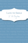Late To Smile - Book