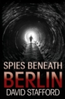 Spies Beneath Berlin - Book