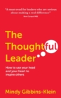 The Thoughtful Leader : How to use your head and your heart to inspire others - Book
