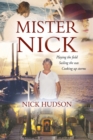 Mister Nick : Playing the Field, Sailing the Seas, Cooking Up Storms - Book