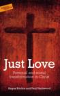 Just Love : Personal and Social Transformation in Christ - Book