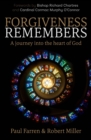 Forgiveness Remembers : A Journey into the Heart of God - Book