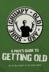 A Man's Guide To Getting Old - Book