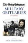 The Daily Telegraph Military Obituaries Book Three - Book
