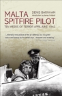 Malta Spitfire Pilot : Ten Weeks of Terror, April-June 1942 - eBook