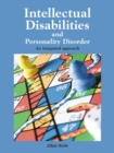 Intellectual Disabilities and Personality Disorder : An integrated approach - Book