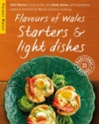 Flavours of Wales: Starters and Light Dishes - Book