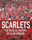 Scarlets : The Official History - Book