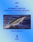 An Introduction to Using GIS in Marine Biology: Supplementary Workbook Five : Creating Maps For Reports And Publications - Book