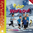Polar Workout : Sparklers - Body Moves - Book