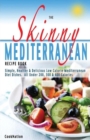 The Skinny Mediterranean Recipe Book : Healthy, Delicious & Low Calorie Mediterranean Dishes. All Under 300, 400 & 500 Calories - Book