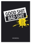 Good Shit, Bad Shit : A Journal for Life's Little Ups and Downs - Book