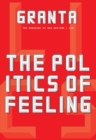 Granta 146 : The Politics of Feeling - eBook