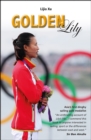 Golden Lily : Asia'S First Dinghy Sailing Gold Medallist - Book
