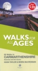 Walks for All Ages Carmarthenshire : Including Swansea and the Gower Peninsular - Book