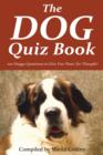 The Dog Quiz Book : 100 Doggy Questions to Give You 'Paws' for Thought! - eBook