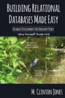Relational Databases Made Easy : Database Development for Ordinary People - Book