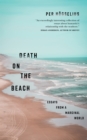 Death on the Beach : Essays from Marginal Worlds - Book