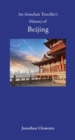 An Armchair Traveller's History of Beijing - Book