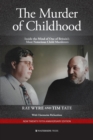 The Murder of Childhood : Inside the Mind of One of Britain's Most Notorious Child Murderers - Book