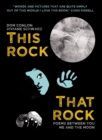 This Rock, That Rock : Poems between you me and the moon - Book