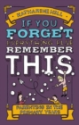 If You Forget Everything Else, Remember This : Parenting in the Primary Years - Book