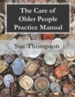 The Care of Older People Practice Manual - Book