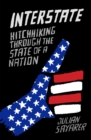 Interstate : Hitch Hiking Through the State of a Nation - Book