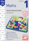 11+ Maths Year 5-7 Workbook 1 : Numerical Reasoning Technique - Book